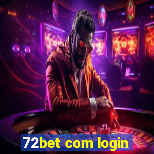 72bet com login